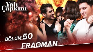 Yalı Çapkını 50 Bölüm Fragman [upl. by Assiruam]