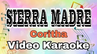 SIERRA MADRE  CORITHA  VIDEO KARAOKE  KARAOKE MASTER OFFICIAL [upl. by Eyar]