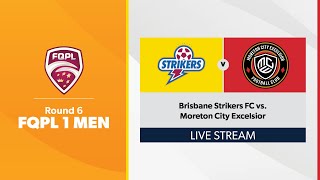 FQPL 1 Men Round 6  Brisbane Strikers FC vs Moreton City Excelsior [upl. by Gage]