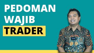 Mandatory Guidelines For Trader  Sistem Trading Forex  Pedoman Wajib Untuk Para Trader [upl. by Narat]