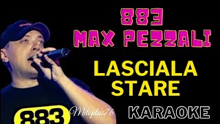 883 MAX PEZZALI  LASCIALA STARE 1992 karaoke fair use [upl. by Ahsimac]