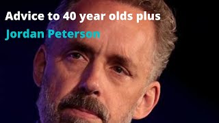 Jordan Peterson Advice to 40 year olds plus jordanpeterson [upl. by Drofyar]