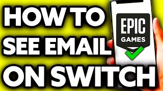 How To See Your Epic Games Email on Nintendo Switch EASY [upl. by Nerine194]