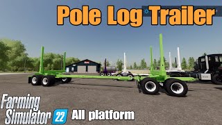 Pole Log Trailer  FS22 mod for all platforms [upl. by Aneleasor]