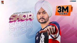 Shor  Himmat Sandhu Full Song [upl. by Atekal]