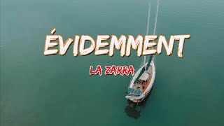 La Zarra  Évidemment [upl. by Seitz885]