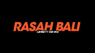 RASAH BALI  LAVORA FT ENA VIKA LYRICS [upl. by Okomom]