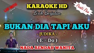 KARAOKE  Bukan Dia Tapi Aku  Judika  Pop Indonesia  Nada Rendah Wanita  E  Do [upl. by Primrose]