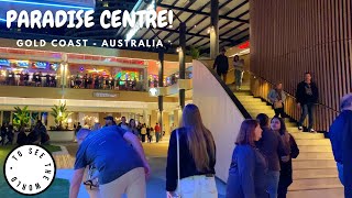 4K  🇦🇺PARADISE CENTRE  SURFERS PARADISE GOLD COAST AUSTRALIA 🇦🇺 [upl. by Forelli183]