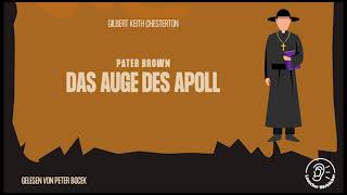 Pater Brown Das Auge des Apoll  Gilbert Keith Chesterton Komplettes Hörbuch [upl. by Minette]