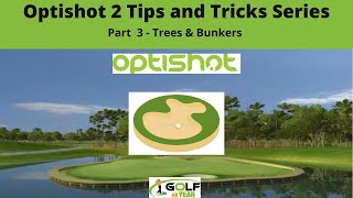 Optishot 2 Tips amp Tricks Series  Part 3 Bunkers and Trees [upl. by Cirda814]