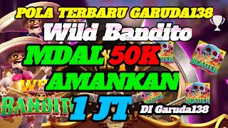 SPEK TAMPAN IDAMANNN  WILD BANDITO GACOR HARI INI 📌 POLA WILD BANDITO 📌 GAME SLOT GACOR HARI INI [upl. by William]