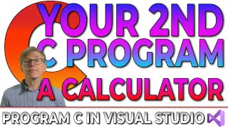 Your Second C Program – a calculator Program C In Visual Studio Course [upl. by Hsiri]