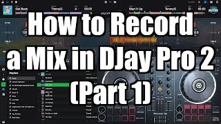 DJay Pro 2 Tutorial How to Record a Mix – TimmyG [upl. by Nowad918]