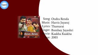 Kaakha Kaakha  Ondra Renda Songs YT Music HD Audio [upl. by Ennayt675]