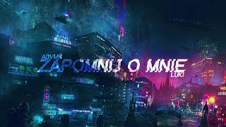 Advms feat Luki  Zapomnij o mnie prod 52Blu [upl. by Eseer]