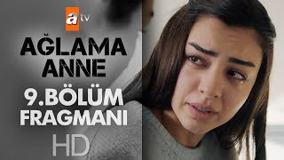 Ağlama Anne 9 Bölüm Fragmanı [upl. by Fletch]