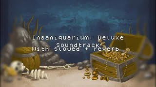 Insaniquarium Deluxe All Soundtrack Ost with slowed  reverb [upl. by Fayre127]