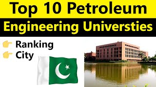 Top 10 BS Petroleum Engineering Universities in Pakistan  Scope Merit Jobs University City [upl. by Beck]