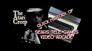 Quick History of Sears TeleGames Video Arcade  The Atari Creep [upl. by Eyt]