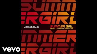 Jamiroquai  Summer Girl Gerd Janson Remix [upl. by Esertap257]