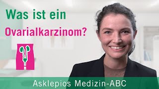 Was ist ein Ovarialkarzinom  Medizin ABC  Asklepios [upl. by Rollecnahc143]