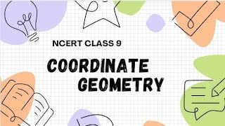 CLASS 9 CH 3 COORDINATE GEOMETRY NCERT [upl. by Nmutua]