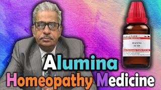 Homeopathy Medicine  Alumina  Dr PS Tiwari [upl. by Ilsel]