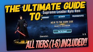 The Ultimate Guide to Heir to the Dark Side SLKR Event Tiers 16  Star Wars Galaxy of Heroes [upl. by Eannej]