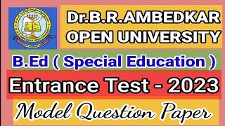 BRAOU  BED ENTRANCE TEST  2023 SPECIAL EDUCATION   MODEL PAPER [upl. by Laurel610]