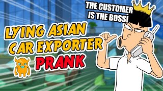 Lying Asian Car Exporter RAGES  Ownage Pranks [upl. by Caitlin624]