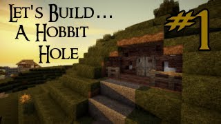 Minecraft Lets Build A Hobbit Hole  Part 1 [upl. by Lux]