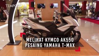 Melihat Kymco AK550 Pesaing Yamaha TMax [upl. by Nomrah]