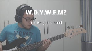 WDYWFM  The Neighbourhood Bass Cover with TABS [upl. by Huberto788]