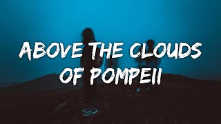 Bears Den  Above The Clouds Of Pompeii Lyrics From Love At First Sight [upl. by Croner]