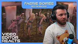 Video Editor Reacts to Melanie Martinez  FAERIE SOIRÉE [upl. by Creigh]