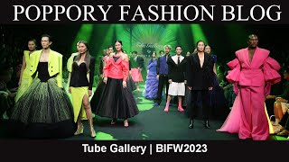 Tube Gallery  BIFW2023  Bangkok International fashion Week 2023  VDO BY POPPORY [upl. by Euqinemod]