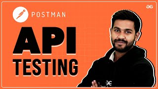 POSTMAN API  API Testing  API Certification Program from Postman  GeeksforGeeks [upl. by Paget]