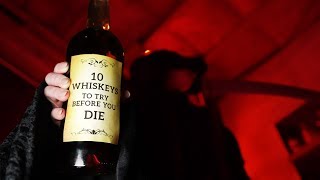 10 Whiskeys To Try Before You Die [upl. by Annuaerb]