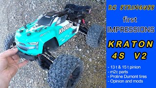 Kraton 4s V2 first Impressions 13 t amp 15 t pinion m2c parts Proline Dumont tires opinion and mods [upl. by Nosidda789]