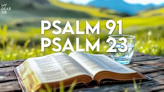 PSALM 23 amp PSALM 91 The Two Most Powerful Prayers in the Bible [upl. by Arahc]