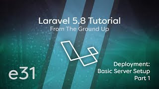 Laravel 58 Tutorial From Scratch  e31  Deployment Basic Server Setup  SSH UFW Nginx  Part 1 [upl. by Lavery720]