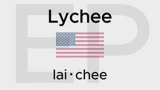 HOW TO PRONOUNCE LYCHEE American and British [upl. by Attelra]