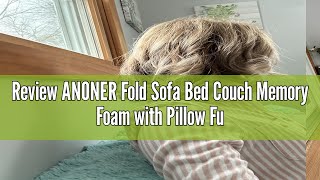 Review ANONER Fold Sofa Bed Couch Memory Foam with Pillow Futon Sleeper Chair Guest Bed and Fold Out [upl. by Clarette]