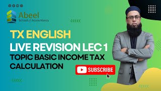 ACCA TAXATION  TX LIVE REVISION LEC 1 TOPIC BASIC INCOME TAX CALCULATION [upl. by Tanitansy]