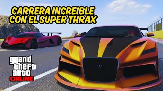 GTA V ONLINE CARRERA INCREIBLE CON EL SUPER THRAX [upl. by Marje]