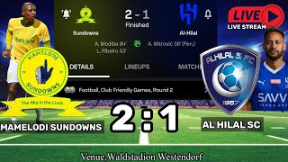 🔴Watch Extended Highlights Mamelodi Sundowns vS Al Hilal 21 All Goals ResultsFifa friendly match [upl. by Yellehs]