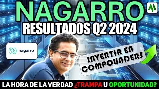 💥NAGARRO  RESULTADOS Q2 2024  ¿TRAMPA U OPORTUNIDAD DE INVERSIÓN INVERTIR EN COMPOUNDERS [upl. by Yracaz59]