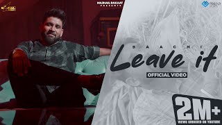 Leave It Official Video  Baaghi  Jassi X  Majhail Rakaat  New Punjabi Song 2023 [upl. by Elmer]