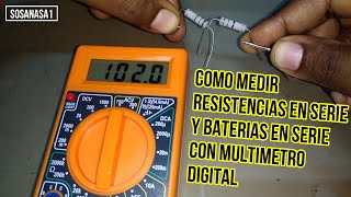 Como medir RESISTENCIAS EN SERIE Y PILAS o Baterías en SERIE con el MULTIMETRO DIGITAL CON EJEMPLOS [upl. by Maridel]